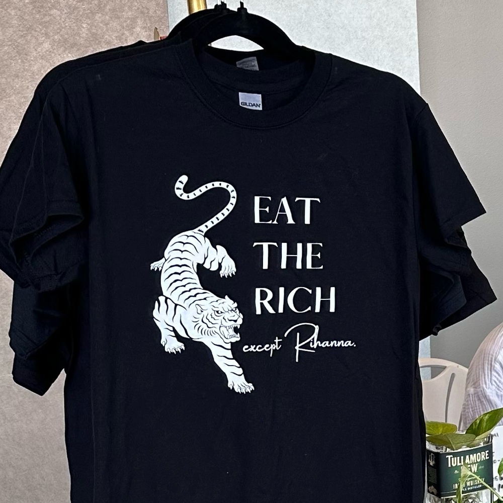 “Eat The Rich Except Rihanna” t-shirt